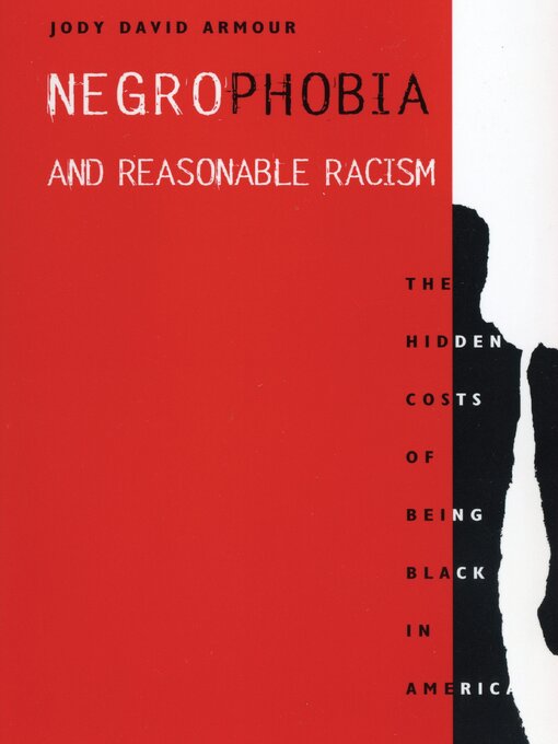 Title details for Negrophobia and Reasonable Racism by Jody David Armour - Available